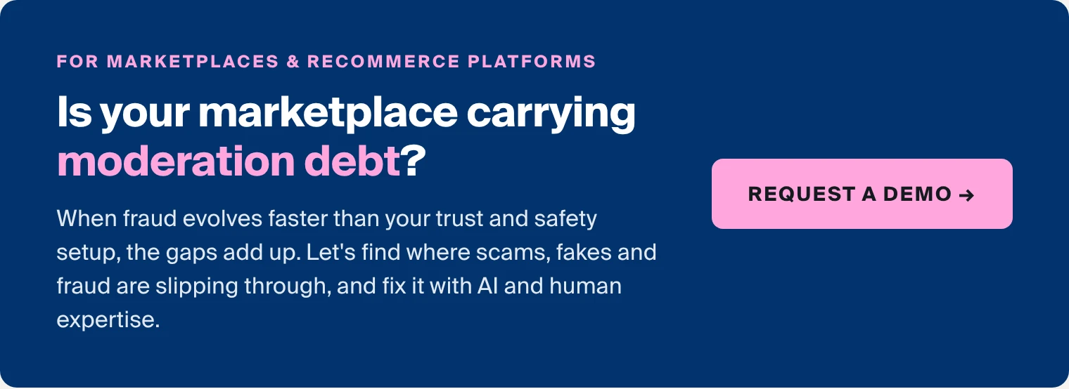 Besedo banner for marketplaces and recommerce platforms: Is your marketplace carrying moderation debt? Request a demo.